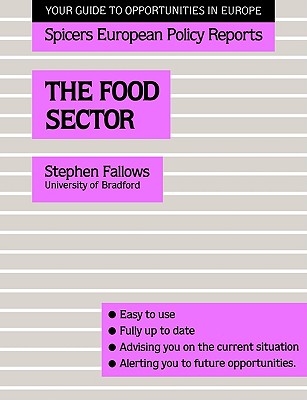 The Food Sector (Spicers European Policy Reports)