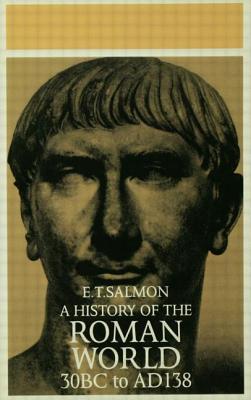 A History of the Roman World (From 30 BC to Ad 138)