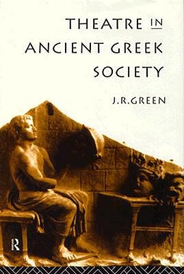 THEATRE IN ANCIENT GREEK SOCIETY