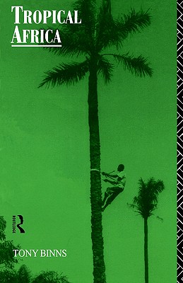 Tropical Africa (Routledge Introductions to Development)