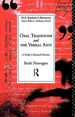 Oral Traditions and the Verbal Arts: A Guide to Research Practices (The ASA Research Methods)