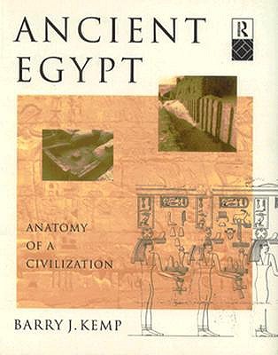 Ancient Egypt: Anatomy of a Civilization