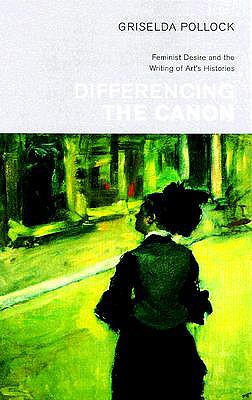 Differencing the Canon (Revisions, Critical Studies in the History and Theory of Art)