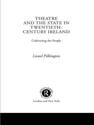 Theatre and the State in Twentieth-Century Ireland