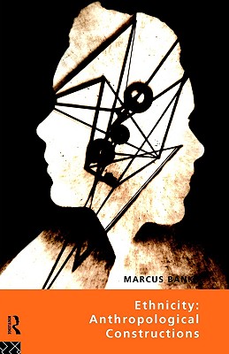 Ethnicity : Anthropological Constructions
