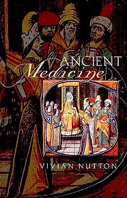 Ancient Medicine (Sciences of Antiquity Series)