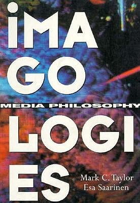 Imagologies; Media Philosophy