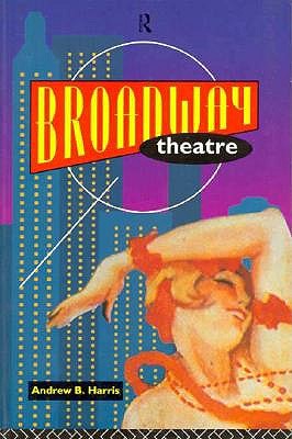 Broadway Theatre (Theatre Production Studies)