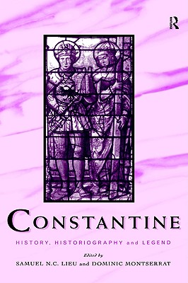 CONSTANTINE History, Historiography and Legend