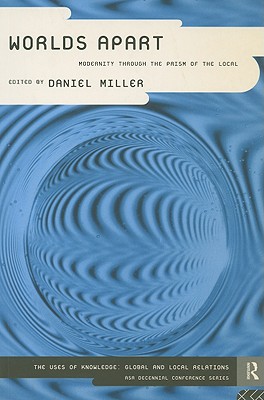 Worlds Apart: Modernity Through the Prism of the Local