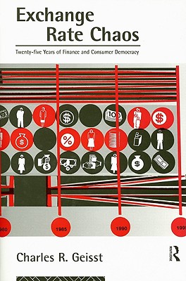 Exchange Rate Chaos: 25 Years of Finance and Consumer Democracy