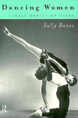 Image for Dancing Women: Female Bodies Onstage