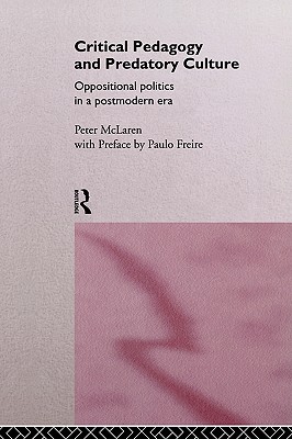 Critical Pedagogy and Predatory Culture