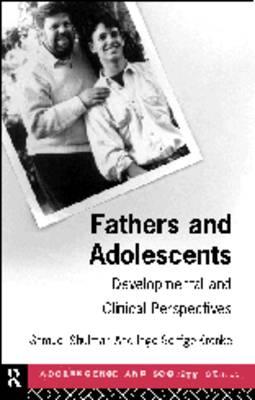 Image for Fathers and Adolescents: Developmental and Clinical Perspectives (Adolescence and Society) Fathers and Adolescents: Developmental and Clinical Perspectives (Adolescence and Society)