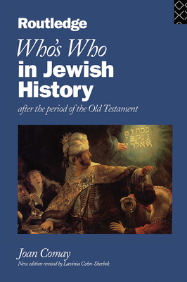 Who's Who in Jewish History: After the period of the Old Testament