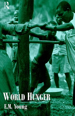 World Hunger (Routledge Introductions to Development)