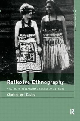 Reflexive Ethnography: A Guide to Researching Selves and Others