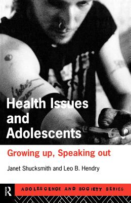 Image for Health Issues and Adolescents: Growing Up, Speaking Out Health Issues and Adolescents: Growing Up, Speaking Out