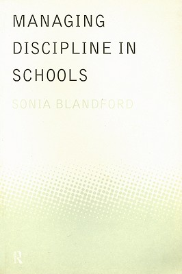 Managing Discipline in Schools (Educational Management Series)