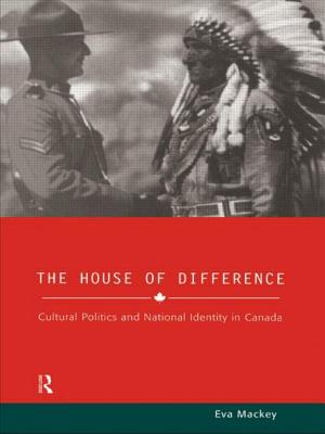 House of Difference: Cultural Politics and National Identity in Canada (Sussex Studies in Culture and Communication)