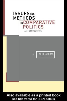 Issues and Methods in Comparative Politics: An Introduction