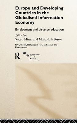 Image for Europe and Developing Countries in the Globalised Information Economy : Employment and Distance Education Europe and Developing Countries in the Globalised Information Economy : Employment and Distance Education