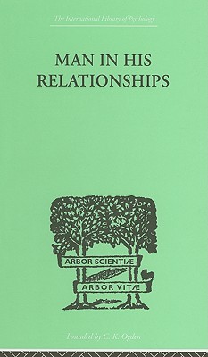 Man In His Relationships (Psychology and Religion)