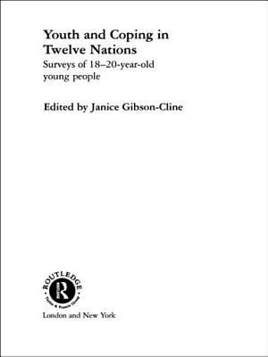 Youth and Coping in Twelve Countries: Surveys of 18-20 Year-old Young People (Routledge Research International Series in Social Psychology)