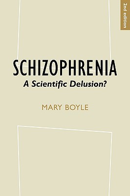 Schizophrenia: A Scientific Delusion