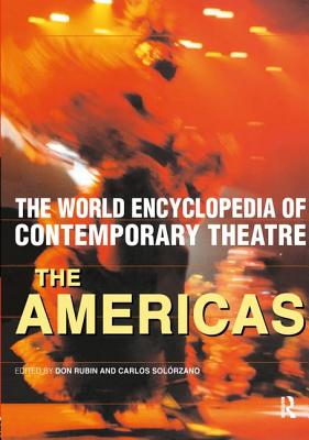 The World Encyclopedia of Contemporary Theatre: The Americas
