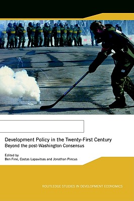 Development Policy in the Twenty-First Century (Routledge Studies in Development Economics)