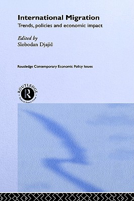 International Migration (Routledge Contemporary Economic Policy Issues)
