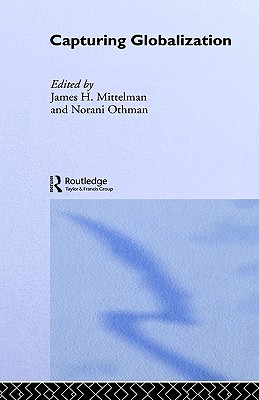 Capturing Globalization (Routledge Advances in International Relations and Global Politics)