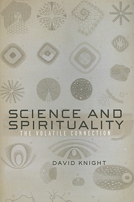 Science and Spirituality. The Volatile Connection.