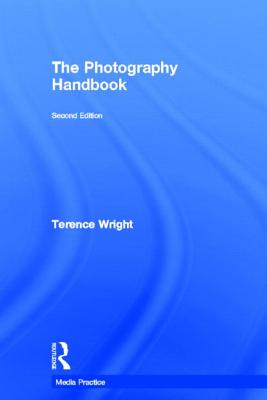 The Photography Handbook (Media Practice)