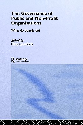 The Governance of Public and Non-Profit Organizations (Routledge Studies in the Management of Voluntary and Non-Profit Organizations)