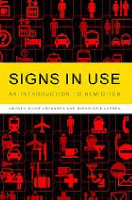 Signs in Use: An Introduction to Semiotics