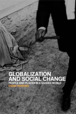 Globalization and Social Change: People and Places in a Divided World