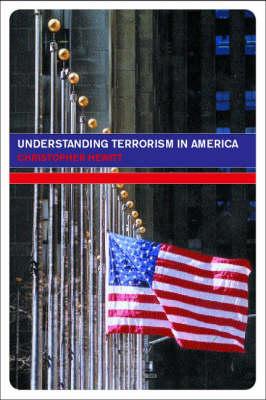 Understanding Terrorism in America (Extremism and Democracy)