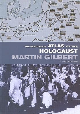 The Routledge Atlas of the Holocaust (Routledge Historical Atlases)