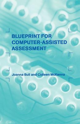A Blueprint for Computer-Assisted Assessment