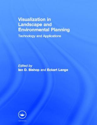 Visualization in Landscape and Environmental Planning: Technology and Applications