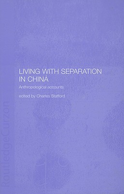Living with Separation in China: Anthropological Accounts