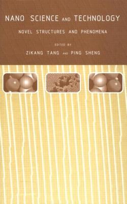 Nano Science and Technology: Novel Structures and Phenomena