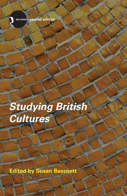 Studying British Cultures: An Introduction (New Accents)