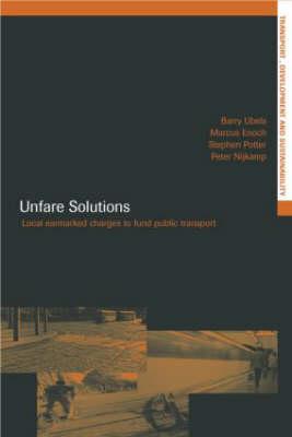 Unfare Solutions (Transport, Development and Sustainability Series)