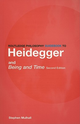 Rpg Heidegger & Being & Time 2 (Routledge Philosophy GuideBooks)
