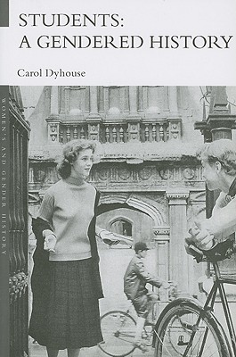 Students: A Gendered History (Women's and Gender History)