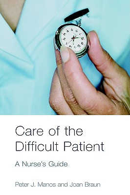 Care of the Difficult Patient: A Nurse's Guide