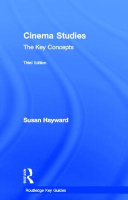 Cinema Studies: The Key Concepts (Routledge Key Guides)